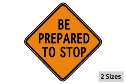 Picture of Sign and Safety Equipment Orange "Be Prepared To Stop" Roll-Up Sign