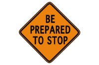 Picture of Sign and Safety Equipment Orange "Be Prepared To Stop" Roll-Up Sign